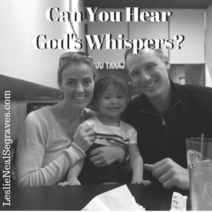 Can You Hear God’s Whispers?